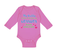 Long Sleeve Bodysuit Baby My Daddy Knows A Lot but My Grandpa Knows Everything