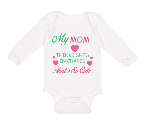 Long Sleeve Bodysuit Baby My Mom Thinks She Is in Charge - That's So Cute Cotton