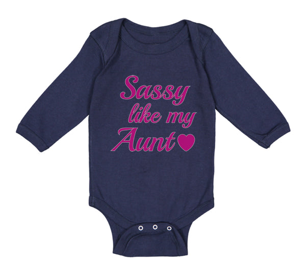 Long Sleeve Bodysuit Baby Sassy like My Aunt Boy & Girl Clothes Cotton