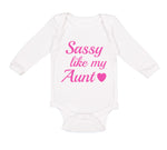 Long Sleeve Bodysuit Baby Sassy like My Aunt Boy & Girl Clothes Cotton