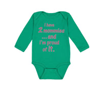 Long Sleeve Bodysuit Baby I Have 2 Mommies... and I'M Proud of It. Gay Lgbtq