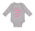 Long Sleeve Bodysuit Baby I Have 2 Mommies... and I'M Proud of It. Gay Lgbtq