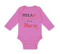 Long Sleeve Bodysuit Baby Relax My Mommy Is A Nurse Boy & Girl Clothes Cotton