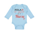 Long Sleeve Bodysuit Baby Relax My Mommy Is A Nurse Boy & Girl Clothes Cotton