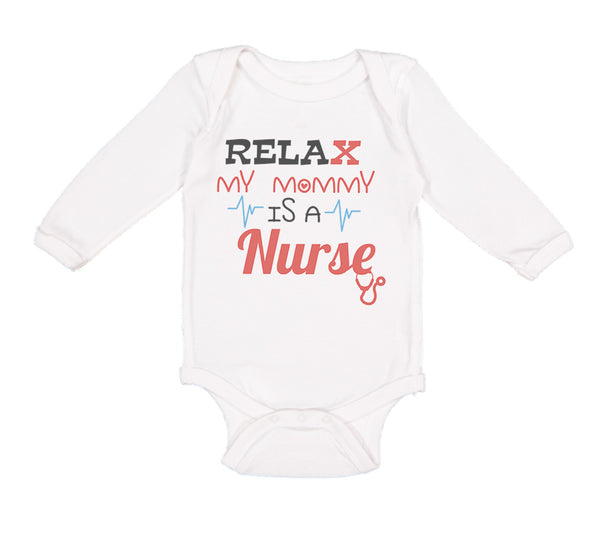 Relax My Mommy Is A Nurse