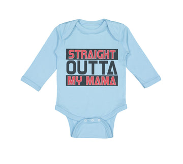 Long Sleeve Bodysuit Baby Straight Outta My Momma Funny Boy & Girl Clothes