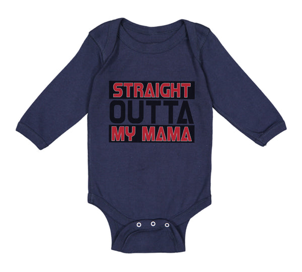 Long Sleeve Bodysuit Baby Straight Outta My Momma Funny Boy & Girl Clothes