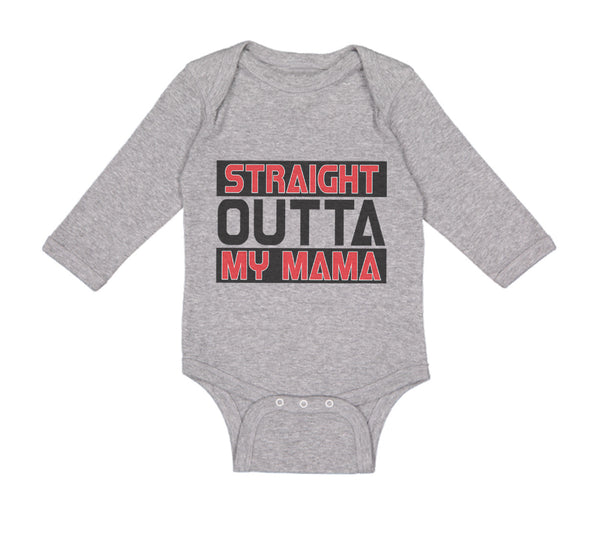 Long Sleeve Bodysuit Baby Straight Outta My Momma Funny Boy & Girl Clothes
