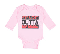 Long Sleeve Bodysuit Baby Straight Outta My Momma Funny Boy & Girl Clothes