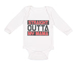 Long Sleeve Bodysuit Baby Straight Outta My Momma Funny Boy & Girl Clothes