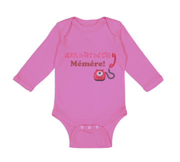 Long Sleeve Bodysuit Baby Don'T Make Me Call Memere Grandmother Grandma Cotton