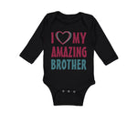 Long Sleeve Bodysuit Baby I Love My Amazing Brother Boy & Girl Clothes Cotton