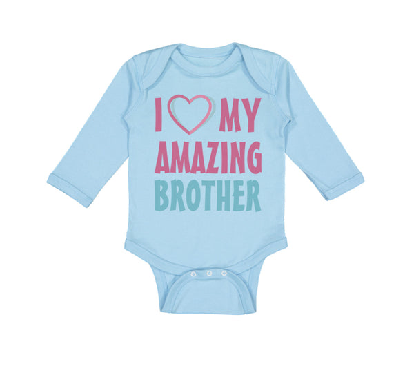 Long Sleeve Bodysuit Baby I Love My Amazing Brother Boy & Girl Clothes Cotton