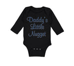 Long Sleeve Bodysuit Baby Daddy's Little Nugget Dad Father's Day Cotton - Cute Rascals