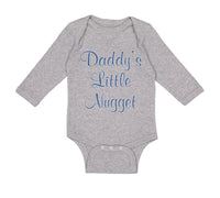 Long Sleeve Bodysuit Baby Daddy's Little Nugget Dad Father's Day Cotton - Cute Rascals