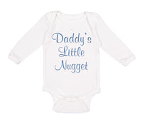 Long Sleeve Bodysuit Baby Daddy's Little Nugget Dad Father's Day Cotton - Cute Rascals