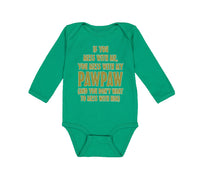 Long Sleeve Bodysuit Baby If You Mess Me My Pawpaw Dad Father's Day Cotton