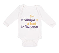 Long Sleeve Bodysuit Baby My Grandpa Is A Bad Influence Grandpa Grandfather