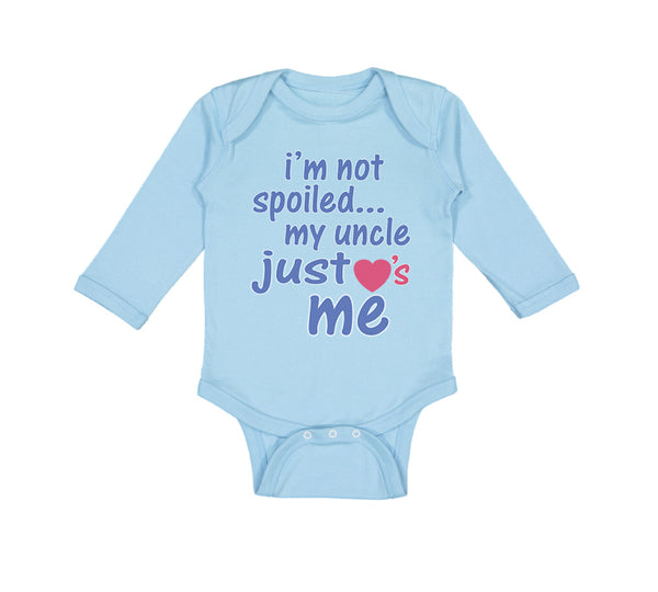 Long Sleeve Bodysuit Baby I'M Not Spoiled My Uncle Just Loves Me Cotton