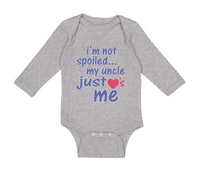 Long Sleeve Bodysuit Baby I'M Not Spoiled My Uncle Just Loves Me Cotton