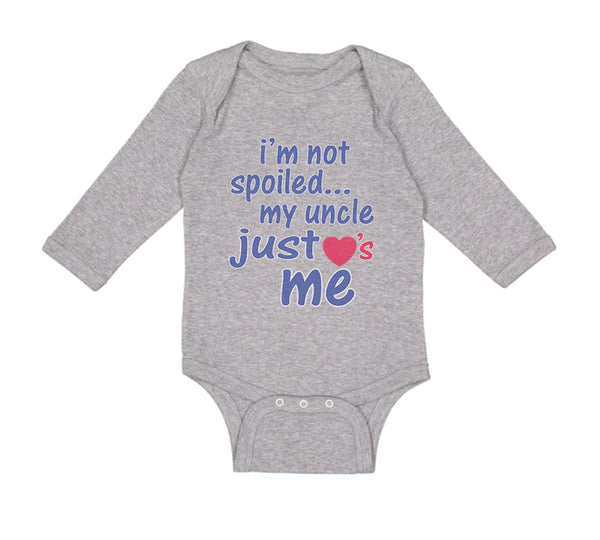 Long Sleeve Bodysuit Baby I'M Not Spoiled My Uncle Just Loves Me Cotton