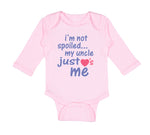 Long Sleeve Bodysuit Baby I'M Not Spoiled My Uncle Just Loves Me Cotton