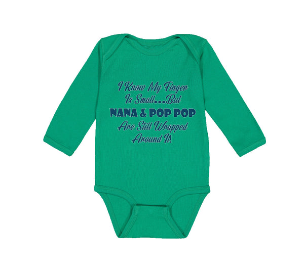 Long Sleeve Bodysuit Baby I Know My Finger Is Small... but Nana and Pop Pop