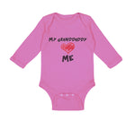 Long Sleeve Bodysuit Baby My Granddaddy Love Me Grandpa Grandfather Cotton