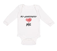 Long Sleeve Bodysuit Baby My Granddaddy Love Me Grandpa Grandfather Cotton