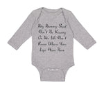 Long Sleeve Bodysuit Baby My Mommy Said Don'T Be Kissing on Me. We Don'T Know