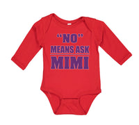 Long Sleeve Bodysuit Baby No - Means Ask Mimi Grandma Grandmother Cotton