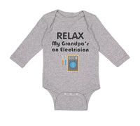 Long Sleeve Bodysuit Baby Relax My Grandpa's An Electrician Grandpa Grandfather