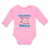 Long Sleeve Bodysuit Baby Grandpa Thinks I'M out of This World Cotton - Cute Rascals