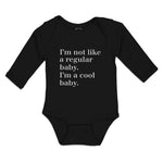 Long Sleeve Bodysuit Baby I'M Not like A Regular Baby. I'M A Cool Baby. Cotton