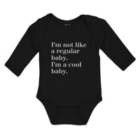 Long Sleeve Bodysuit Baby I'M Not like A Regular Baby. I'M A Cool Baby. Cotton