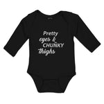 Long Sleeve Bodysuit Baby Pretty Eyes & Chunky Thighs Boy & Girl Clothes Cotton