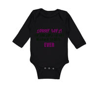 Long Sleeve Bodysuit Baby Sorry Boys Dad Says Allowed Date Father's Cotton