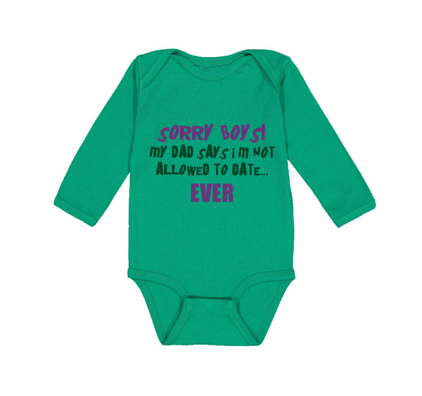 Long Sleeve Bodysuit Baby Sorry Boys Dad Says Allowed Date Father's Cotton