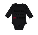 Long Sleeve Bodysuit Baby Dammit Jim I'M A Baby Not A Doctor Funny Humor Cotton - Cute Rascals