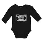 Long Sleeve Bodysuit Baby Handsome as Ever Boy & Girl Clothes Cotton - Cute Rascals