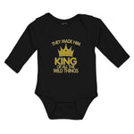 Long Sleeve Bodysuit Baby They Made Him King of All The Wild Things Cotton