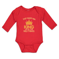 Long Sleeve Bodysuit Baby They Made Him King of All The Wild Things Cotton