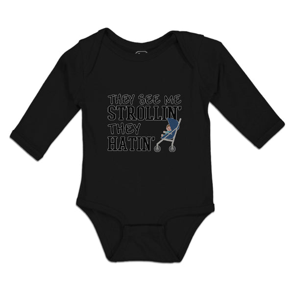 Long Sleeve Bodysuit Baby They See Me Strollin. They Hatin. Boy & Girl Clothes