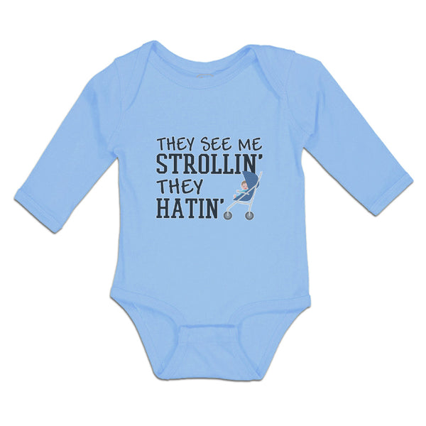 Long Sleeve Bodysuit Baby They See Me Strollin. They Hatin. Boy & Girl Clothes