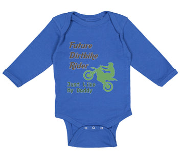 Long Sleeve Bodysuit Baby Future Dirt Bike Rider Just like My Daddy Riding