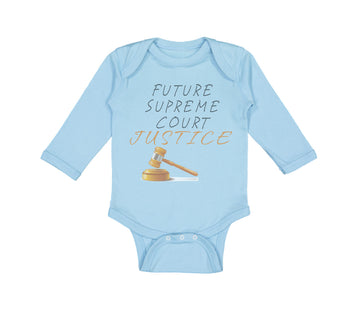 Long Sleeve Bodysuit Baby Future Supreme Court Justice #1 Boy & Girl Clothes