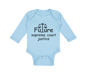 Long Sleeve Bodysuit Baby Future Supreme Court Justice #2 Boy & Girl Clothes