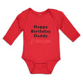 Long Sleeve Bodysuit Baby Happy Birthday Daddy I Love You Boy & Girl Clothes