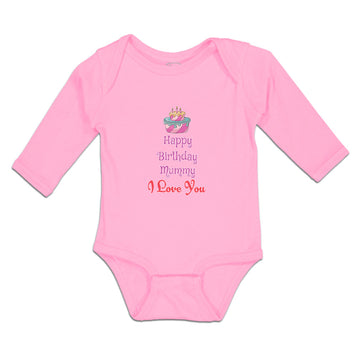 Long Sleeve Bodysuit Baby Happy Birthday Mummy I Love You Boy & Girl Clothes