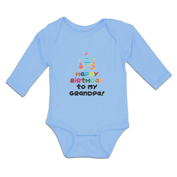 Long Sleeve Bodysuit Baby Happy Birthday to My Grandpa! Boy & Girl Clothes